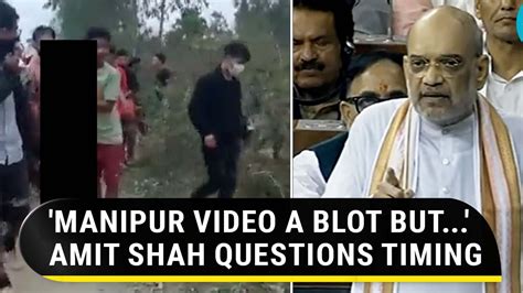 manipur viral video original video watch|Manipur video: Minister Amit Shah says CBI to investigate sexual。